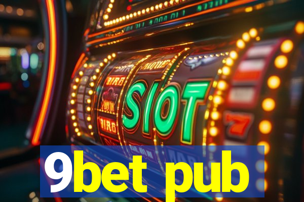 9bet pub